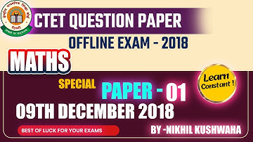 CTET EXAM | 09 DEC 2018 CTET EXAM   SOLUTION OF  PAPER -1 MATHS | ||LEARN CONSTANT||#learnconstant