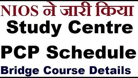 NIOS PUBLISHED STUDY CENTRE AND PCP SCHEDULE, NIOS BRIDGE COURSE | Online Partner