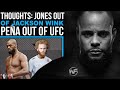 Thoughts: Jones out of Jackson Wink. Peña out of the UFC!