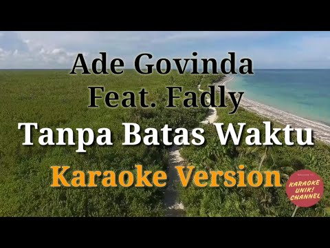 TANPA BATAS WAKTU - ADE GOVINDA FEAT. FADLY KARAOKE LIRIK | TANPA VOKAL