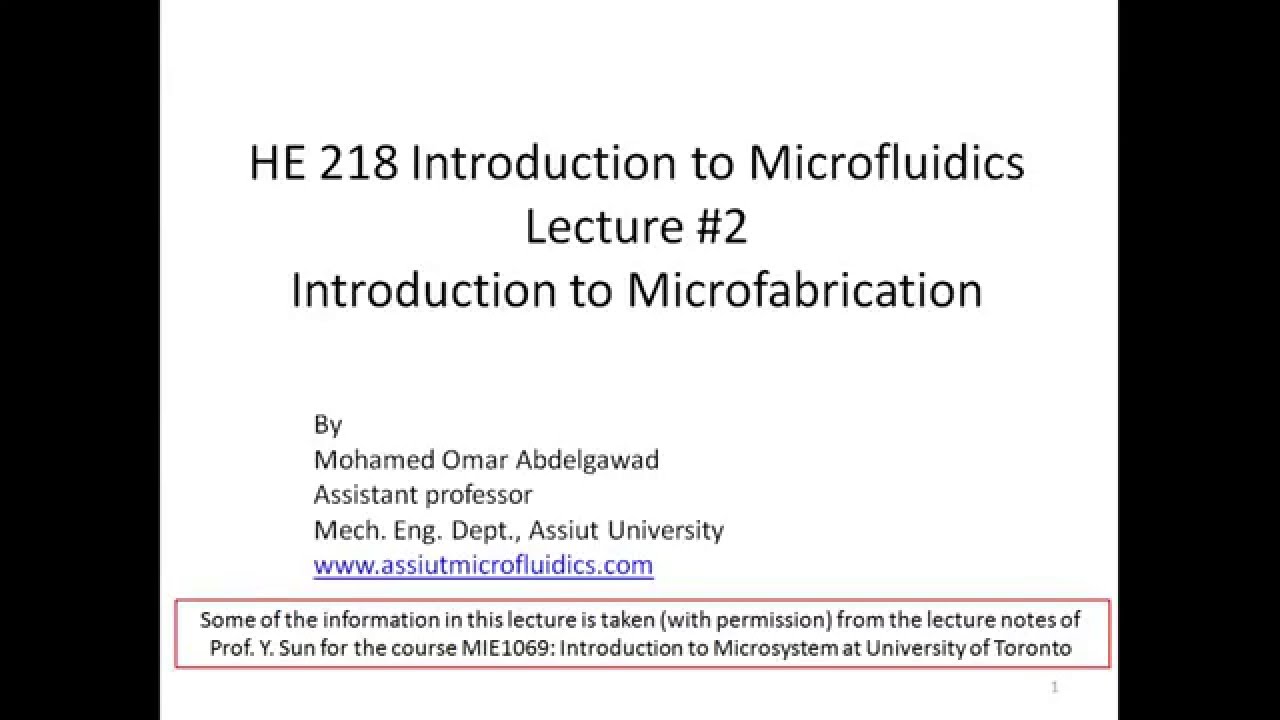 HE 218 - Lecture 2 - Introduction to microfabrication