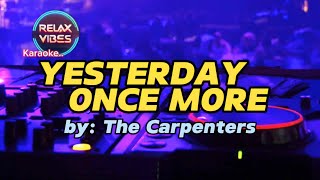 Yesterday Once More - The Carpenters (Karaoke)🎤
