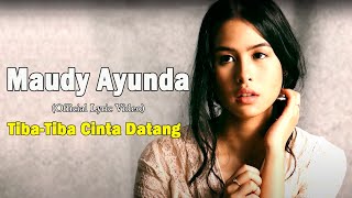 Maudy Ayunda - Tiba Tiba Cinta Datang (Lirik) |  Video