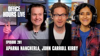 Aparna Nancherla, John Carroll Kirby (Episode 281)