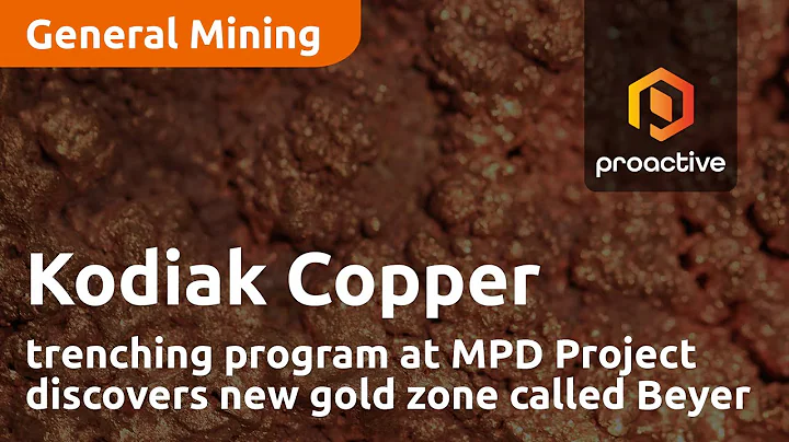 Kodiak Copper trenching program at MPD Project dis...