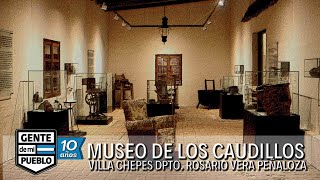 MUSEO LOS CAUDILLOS - VILLA CHEPES LA RIOJA