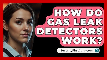 How Do Gas Leak Detectors Work? - SecurityFirstCorp.com