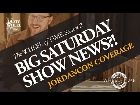 BIG S2 WHEEL OF TIME NEWS from JordanCon?! Live Coverage