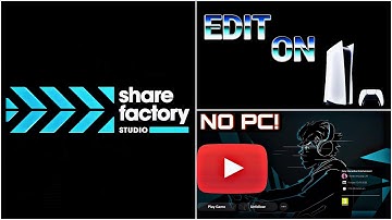 How to EDIT in SHAREFactory! (For Beginners)
