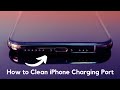 How to Clean iPhone Charging Port At Home