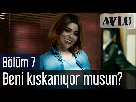 Avlu 7. Bölüm - Beni Kıskanıyor musun?