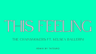 The Chainsmokers ft. Kelsea Ballerini - This Feeling | Tropical Pop Remix