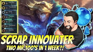 Scrap Innovator - Two Mr.100's in one week?! | TFT Gizmos & Gadgets | Teamfight Tactics