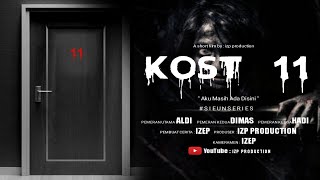 FILM PENDEK HORROR | KOST 11 | HORROR SHORT MOVIE 2021 #SIEUNSERIES [SUB : ENG, IND]