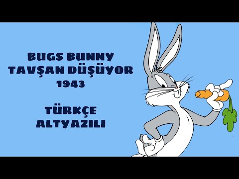 Bugs Bunny - Tavşan Düşüyor - 1943 (TR Altyazılı)