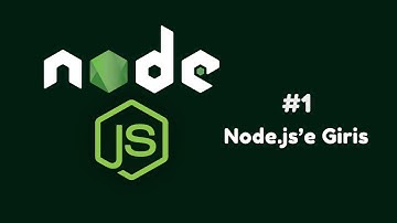 Sıfırdan Node.js Dersleri - #1 Node.js Temelleri (Globals - Modules - Dosya Sistemi - Yayınlar)