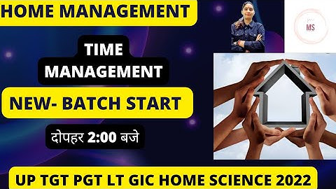 CLASS - 5 TIME MANAGEMENT | UP TGT PGT LT GIC 2022 |HOME SCIENCE| WITH MANI PHOGAT #tgt_pgt #tgt