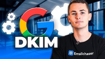How To Add A DKIM Record To Your Domain With Google Workspace [2.3]