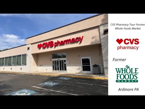 CVS Pharmacy Tour Former Whole Foods Market in Wynnewood PA