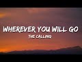 The Calling - Wherever You Will Go (Lyrics)