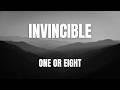 INVINCIBLE || ONE OR EIGHT || LYRICS