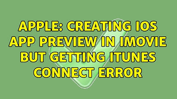 Apple: Creating iOS app preview in iMovie but getting iTunes Connect Error