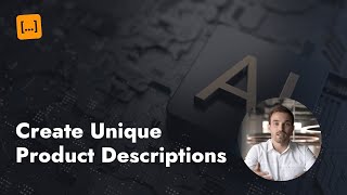 Create Unique Product Descriptions with a Description Creator