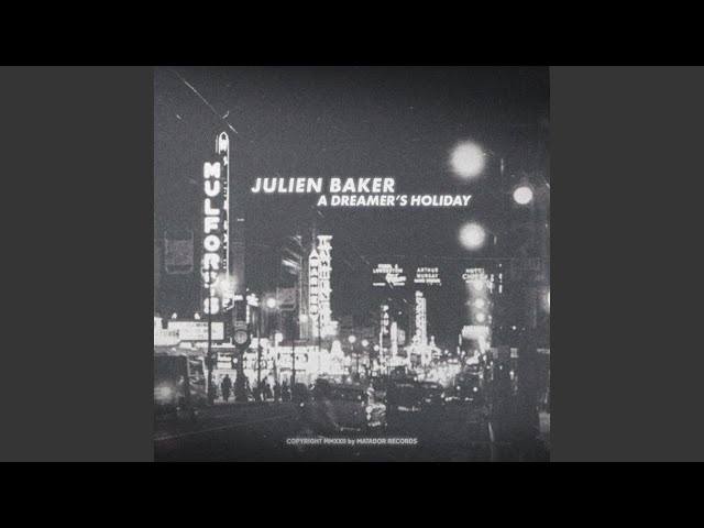 Julien Baker - A dreamer's holiday