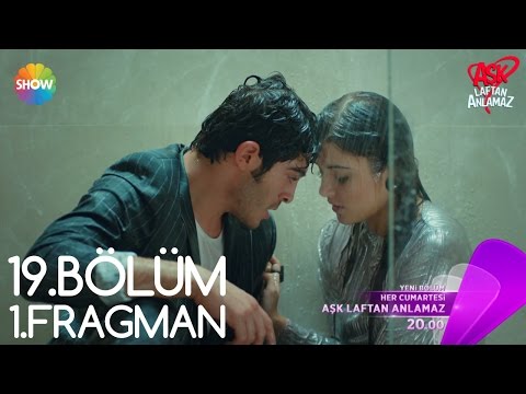 Aşk Laftan Anlamaz 19.Bölüm 1.Fragman