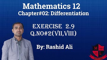 Exercise 2.9 Q#2 ( vii, viii)     Lec_39 Chap 02  Math 12