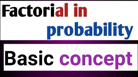 How to find factorial of a number || what is factorial in probability