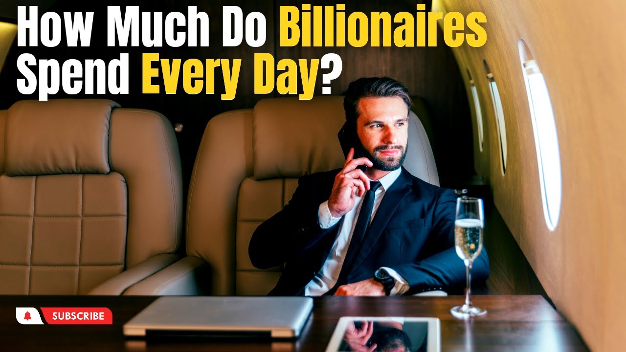 How Much Do Billionaires Spend Every Day Luxvids YouTube