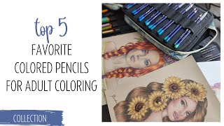 My 5 Favorite Colored Pencil Sets for Adult Coloring | I Was Surprised at this List Myself!