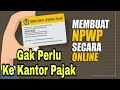 Cara Membuat NPWP online