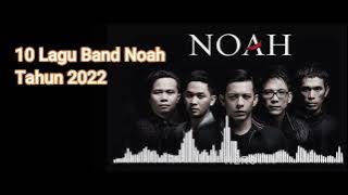 10 lagu band noah tahun 2022