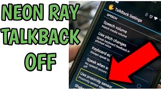 Neon Ray Pro How To Turn Off Disable Remove Talk Back App on Android Devices