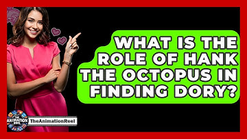 What Is The Role Of Hank The Octopus In Finding Dory? - The Animation Reel