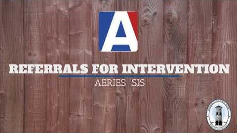 Referrals for Interventions in Aeries