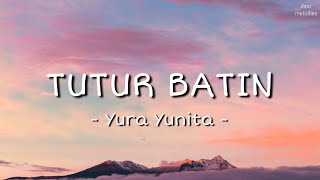 Yura Yunita - Tutur Batin (Lirik Lagu) | Tutur Batinku Tak akan Salah Silahkan Pergi #laguviral