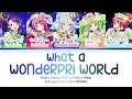 ホワット・ア・ワンダプリ・ワールド (What a WonderPri World) &mdash; CelePara Opera Company | FULL LYRICS (KAN/ROM/中/ENG)