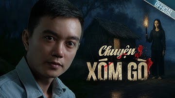 CHUYỆN XÓM GÒ - Lửa Địa Ngục Đến Từ Khẩu Nghiệp - Truyện ma miền tây Nguyễn Huy kể
