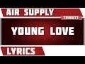 Young Love Air Supply tribute Lyrics