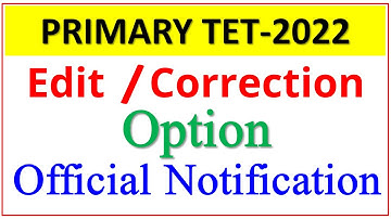 Edit or correction option for Primary TET  2022 candidates official notification