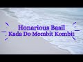 Honarious Basil - Kada Do Mombit Kombit