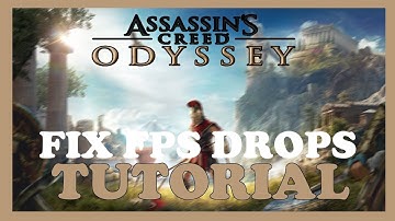 Assasins Creed Odyssey– How to Fix Fps Drops & Stuttering – Complete Tutorial 2023