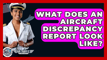 What Does An Aircraft Discrepancy Report Look Like? - Air Traffic Insider