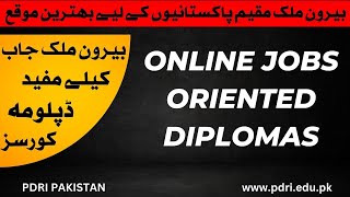 Online Jobs oriented diplomas - Diploma Courses Pdri Pakistan #diplomacourses