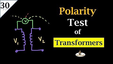 L30: Polarity Test | Dot Polarity Series | Transformers in Hindi