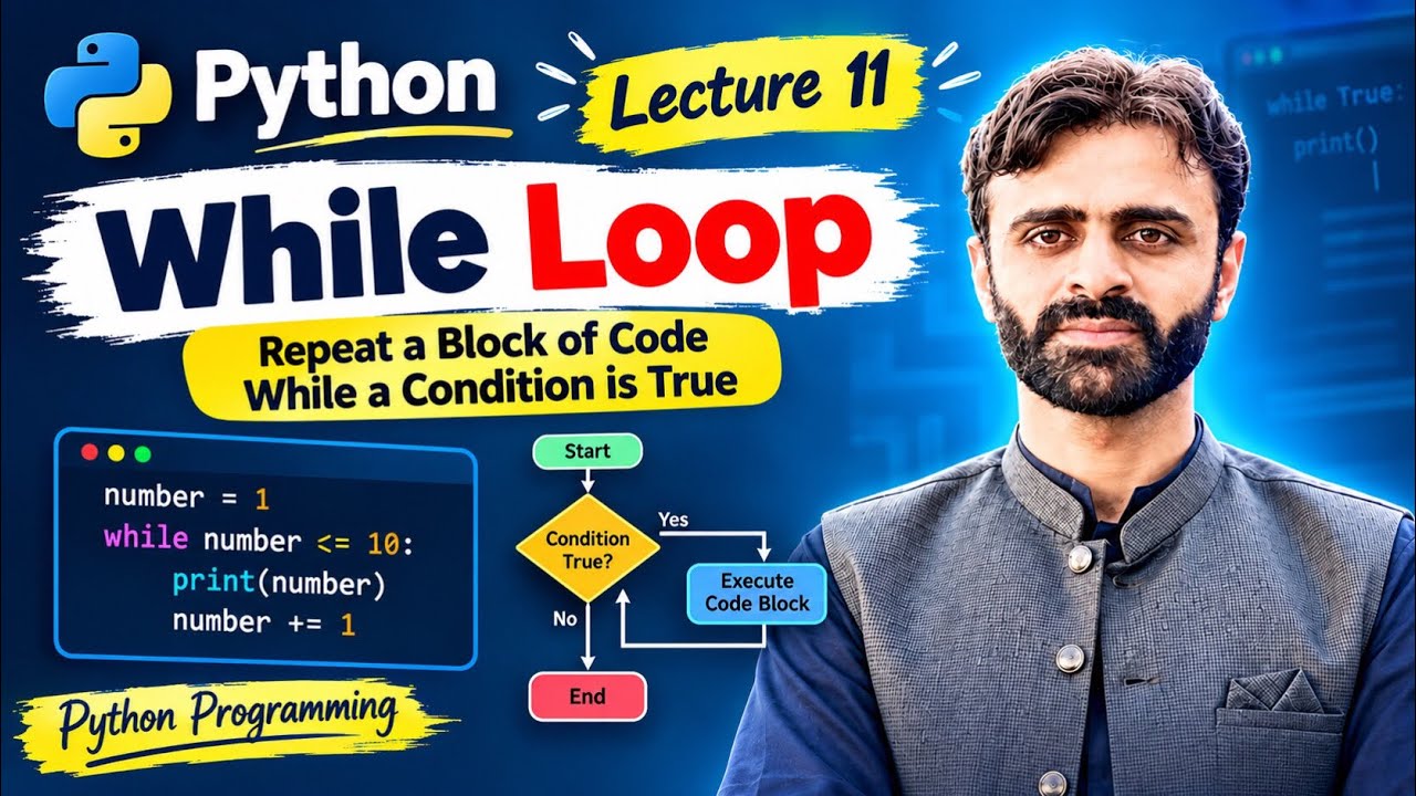 Python While Loop Tutorial | Lecture 11: Repeat Code Efficiently - YouTube