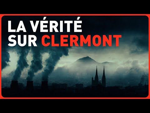 LA VÉRITÉ SUR CLERMONT !